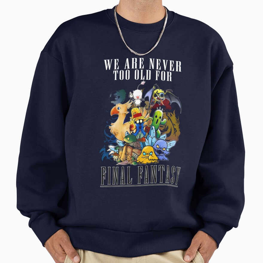 We Are Never Too Old For Final Fantasy Sweatshirt - Image 5
